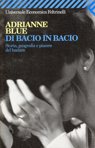 Adrianne Blue - Di bacio in bacio