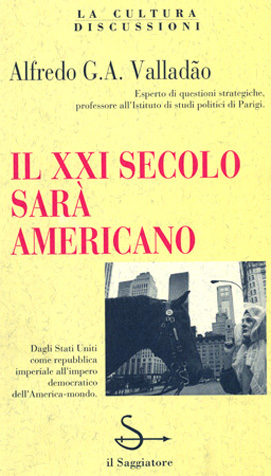 Alfredo Valladão - Il XXI secolo sarà americano