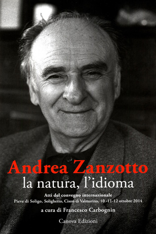 Andrea Zanzotto - La natura, l'idioma