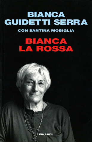 Bianca Guidetti Serra with Santina Mobiglia - Bianca la rossa