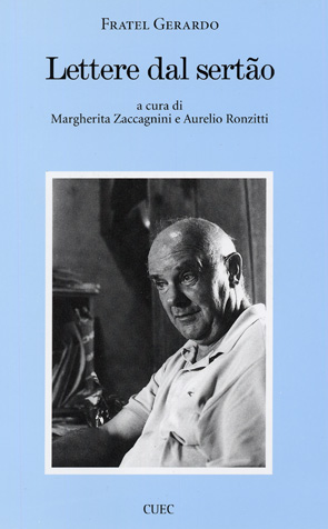 Fratel Gerardo - Lettere dal Sertão care of Margherita Zaccagnini e Aurelio Ronzitti