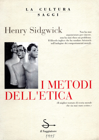 Henry Sidgwick - I metodi dell'etica