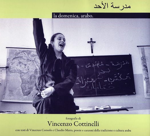 Vincenzo Cottinelli - La domenica arabo with essays by Vincenzo Consolo and Claudio Marra